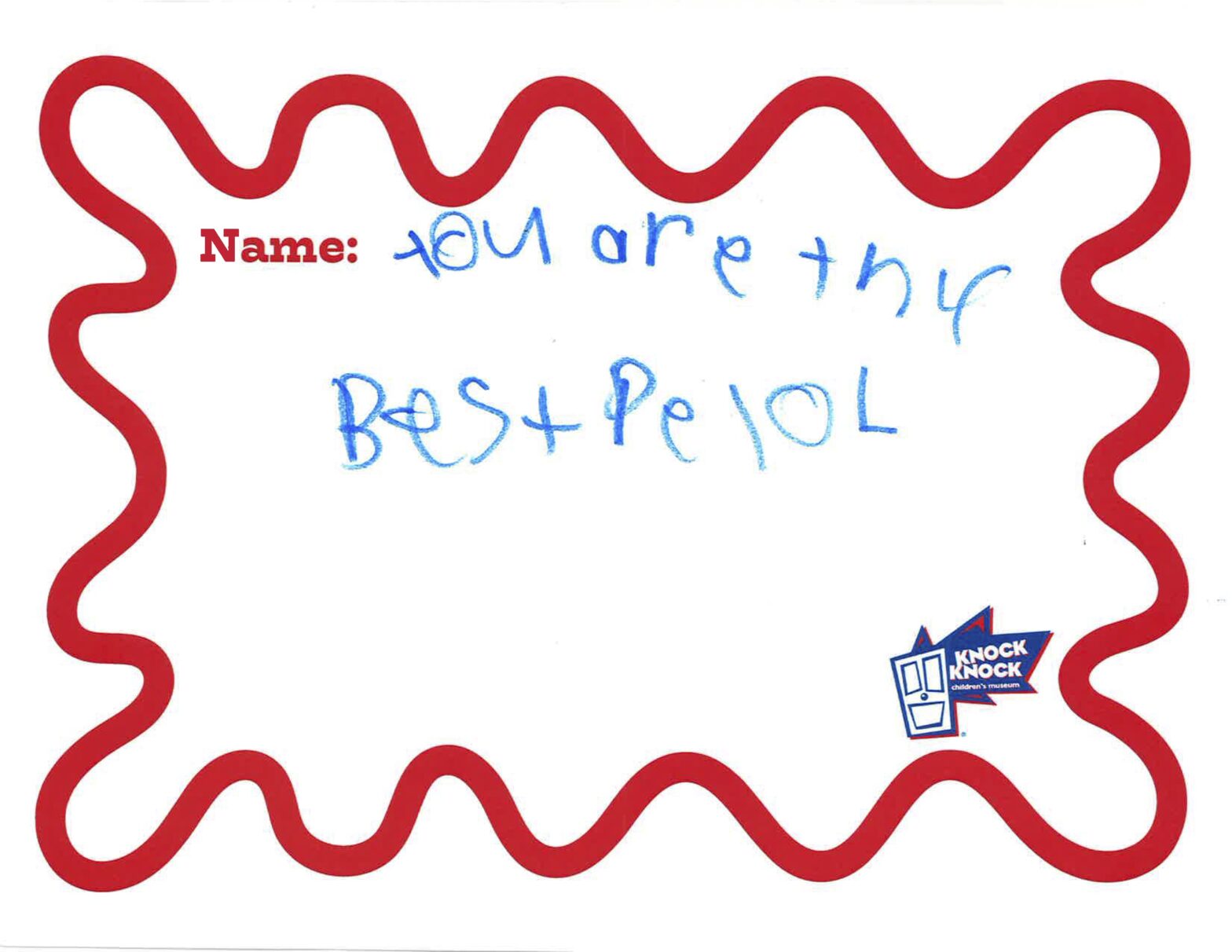 Crayon writing that states you are the best people